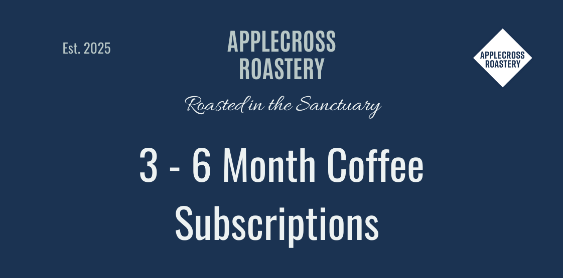 3 Month and 6 Month Coffee Subscription